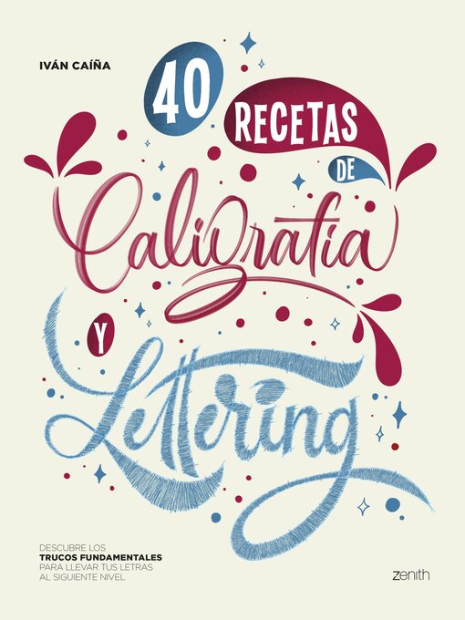 Title details for 40 Recetas de Caligrafía y Lettering by Iván Caíña - Available